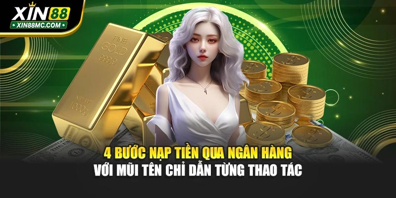 4 bước nạp tiền qua ngân hàng với mũi tên chỉ dẫn từng thao tác