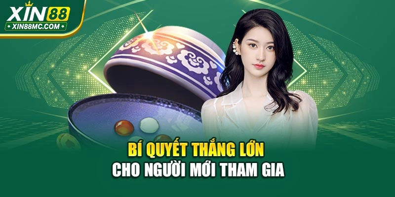 Bí quyết thắng lớn cho người mới tham gia