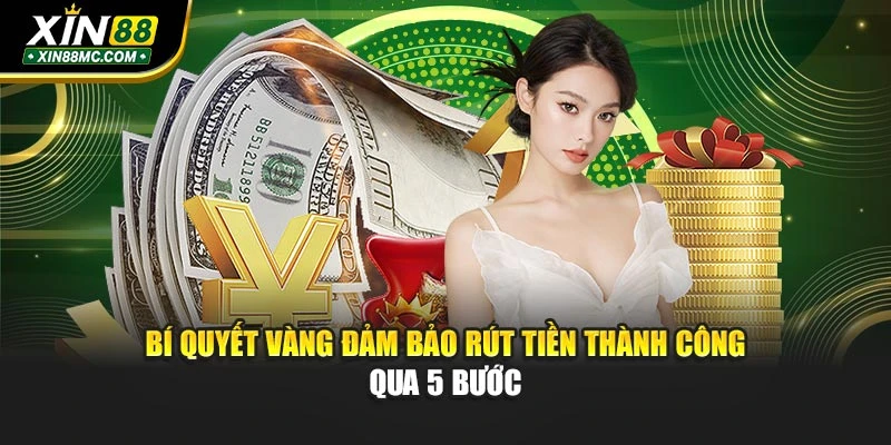 Bí quyết vàng đảm bảo rút tiền thành công qua infographic 5 bước