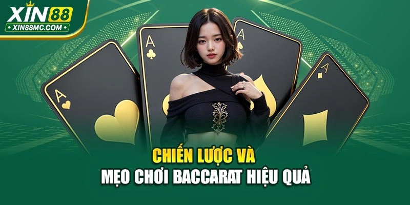 Chiến lược và mẹo chơi Baccarat hiệu quả