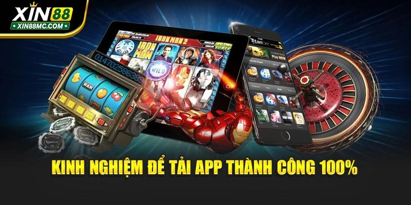 Kinh nghiệm để tải app thành công 100%