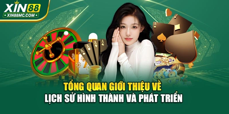 Tổng quan giới thiệu về lịch sử hình thành và phát triển